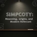 Simpcoty: Meaning, Origins, and Modern Relevance