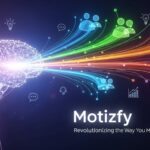 Motizfy: Revolutionizing the Way You Motivate and Engage