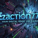 Ezaction777: Your Digital Edge Unleashed